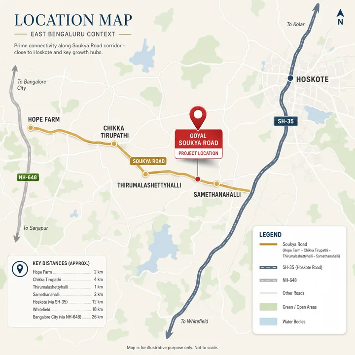 Goyal Soukya Road location map on the Soukya Road corridor at Thirumalashettyhalli, showing Hope Farm, Chikka Tirupathi, Samethanahalli, SH-35 to Hoskote and NH-648 Goyal Soukya Road location map on the Soukya Road corridor at Thirumalashettyhalli, showing Hope Farm, Chikka Tirupathi, Samethanahalli, SH-35 to Hoskote and NH-648